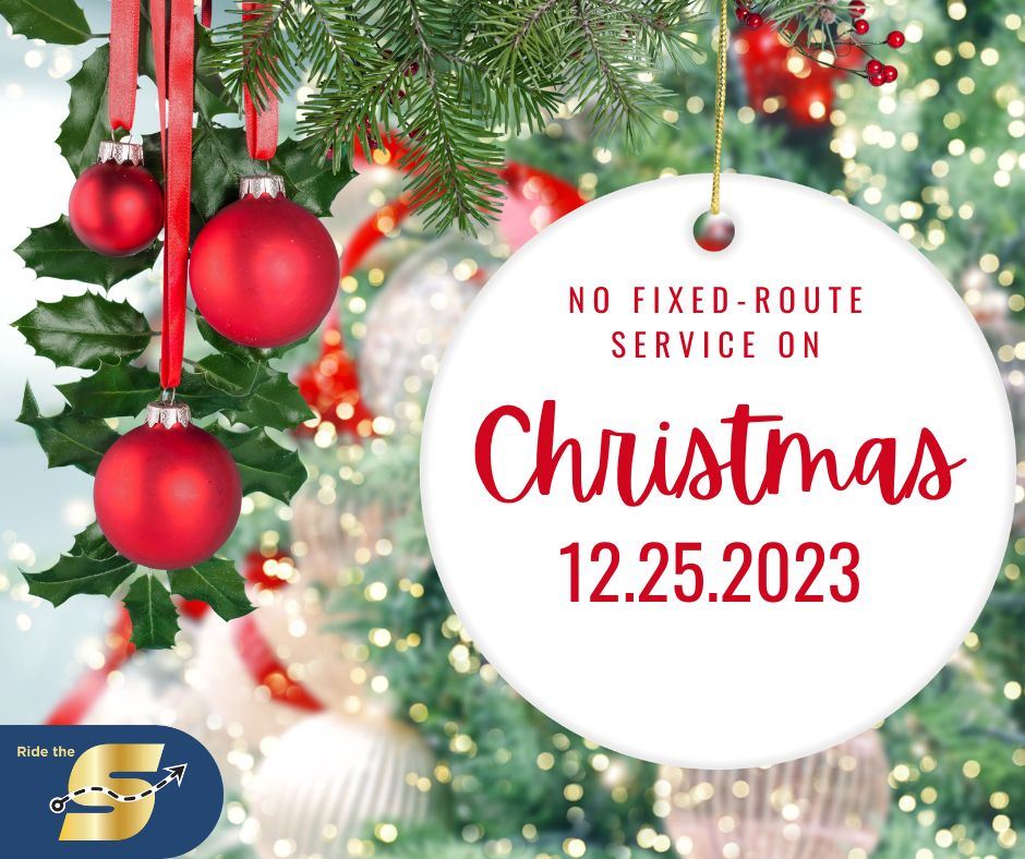 No fixed route service on Christmas 12.25.23, Ride the S logo, background image of Christmas ornamen