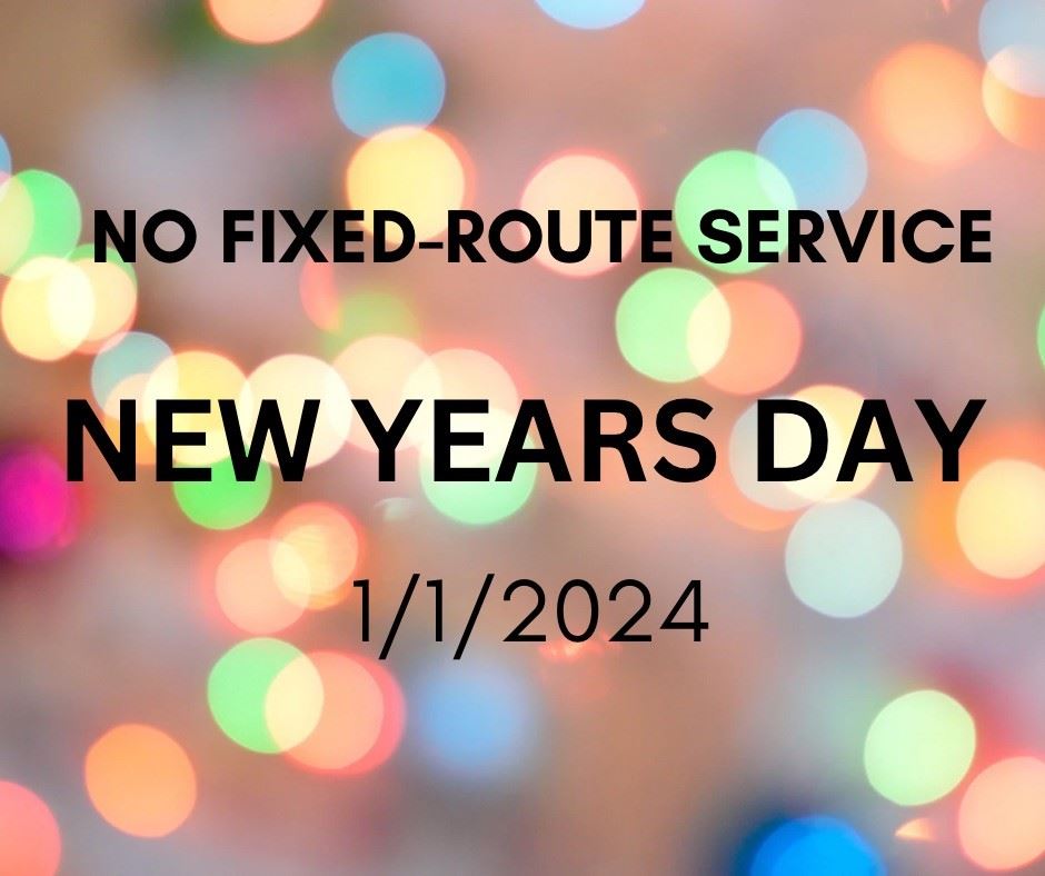 No Fixed Route Service New Years Day 1/1/24, background image of blurred colored lights