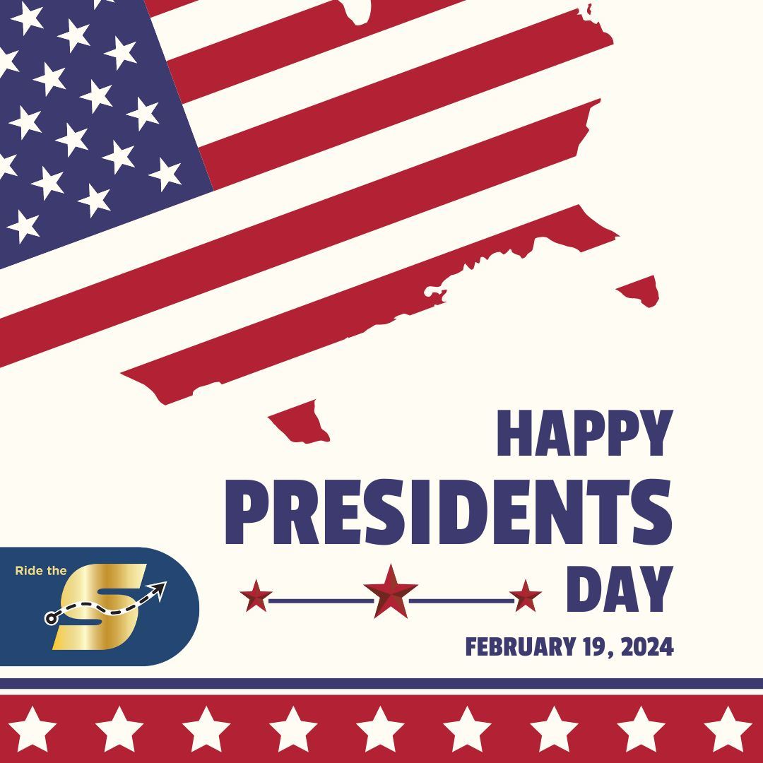 Happy Presidents Day February 19, 2024, Ride the S logo, image of American flag in shape of U.S.A.