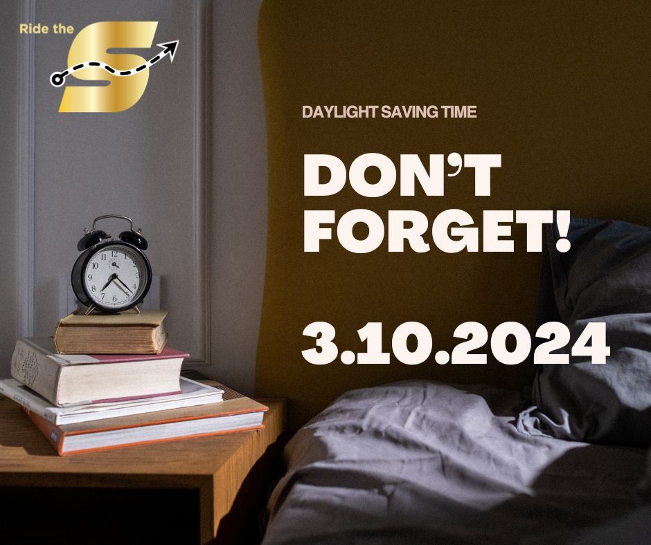 Daylight Saving Time, don't forget 3.10.24, Ride the S logo, image of clock and books on side tab