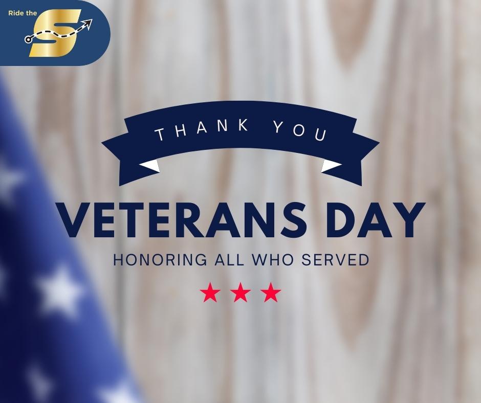 Thank you, Veterans Day, honoring all who served, Ride The S logo
