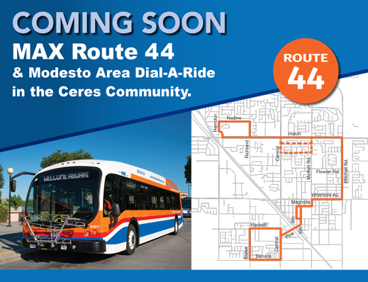 Coming Soon: MAX Route 44 & Modesto Area Dial-A-Ride (MADAR) in the Ceres community