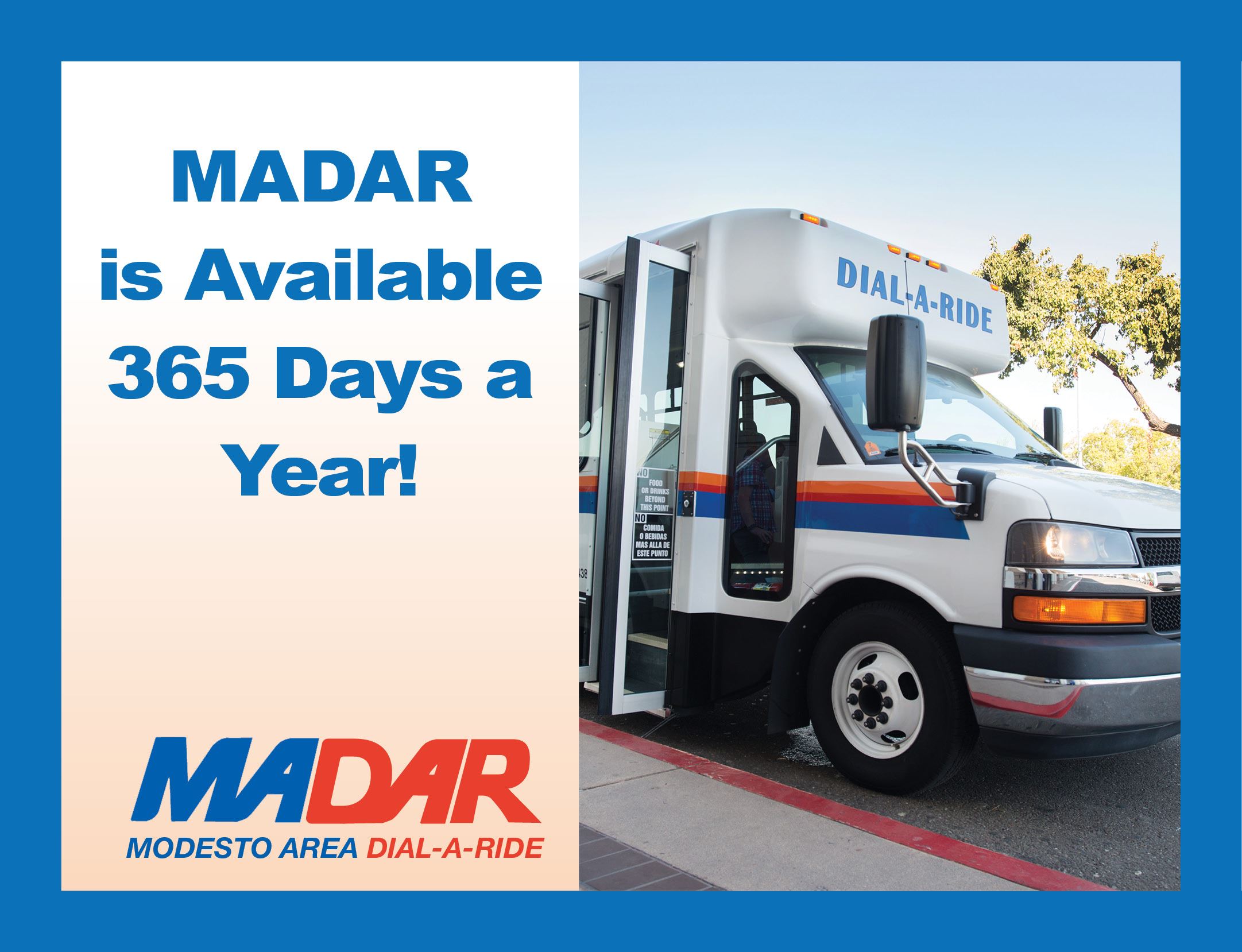 MADAR is Available 365 Days a Year!  MADAR Modesto Area Dial-A-Ride